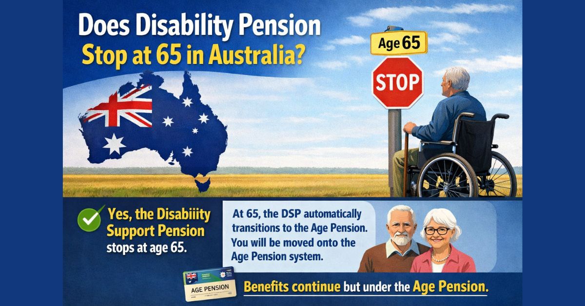 Does Disability Pension Stop At 65 In Australia